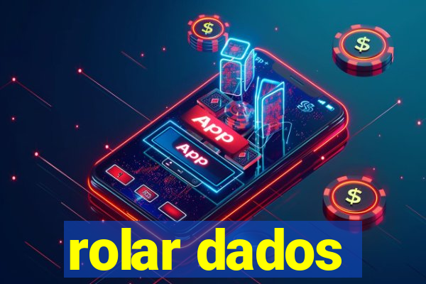 rolar dados